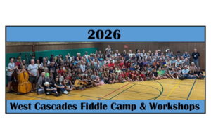 D-6 West Cascades Fiddle Camp and Workshops